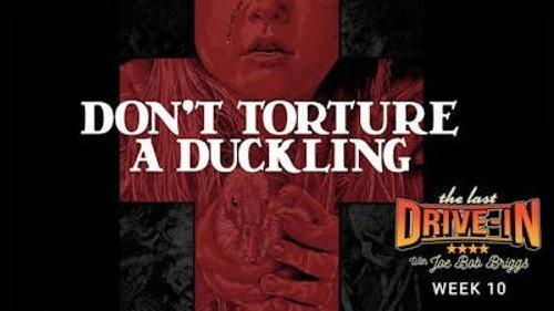 The Last Drive-in with Joe Bob Briggs Season 7 Episode 19 - Don’t Torture a Duckling