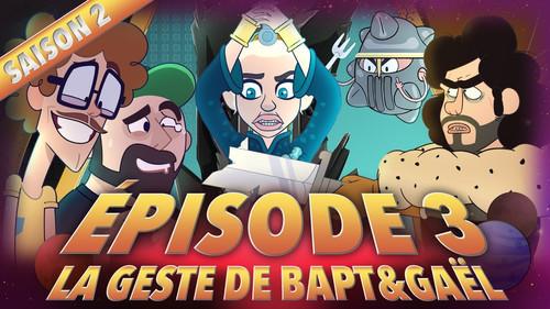 Bapt&Gaël et Les Aventures de la Couille Cosmique Season 1 Episode 3 - Episode 3