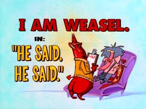 I Am Weasel Season 3 Episode 13 - He Said, He Said.