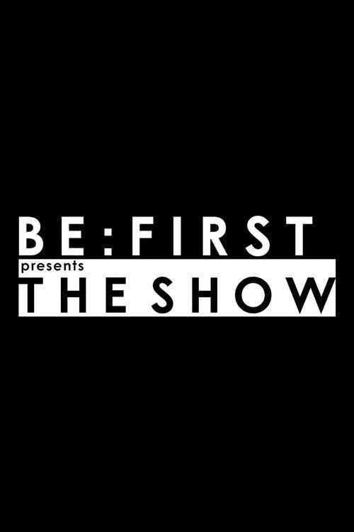 BE:FIRST presents THE SHOW poster