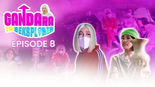 Gandara: The Beksplorer Season 1 Episode 8 - Episode 8