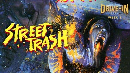 The Last Drive-in with Joe Bob Briggs Season 1 Episode 16 - Street Trash