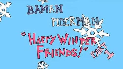 Baman Piderman Season 1 Episode 10 - Happy Winter Friends Part 1