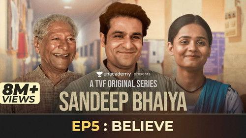 Sandeep Bhaiya Season 1 Episode 5 - Believe