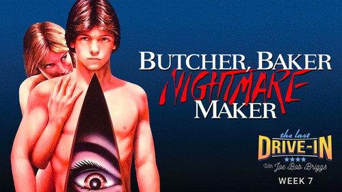 The Last Drive-in with Joe Bob Briggs Season 4 Episode 13 - Butcher, Baker, Nightmare Maker