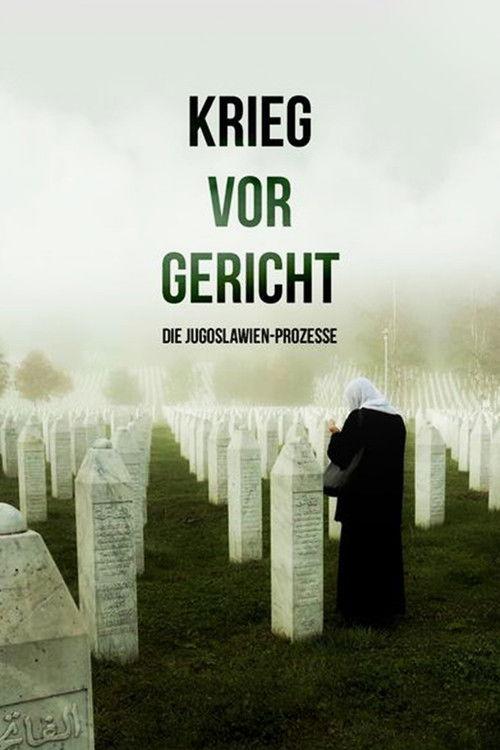 Krieg vor Gericht - Die Jugoslawien-Prozesse poster