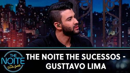 The Noite com Danilo Gentili Season 12 Episode 5 - The Noite The Sucessos - Gusttavo Lima