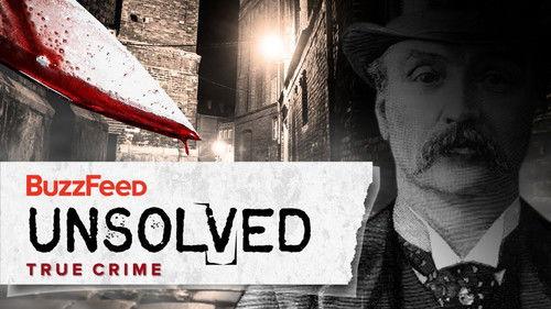 Buzzfeed Unsolved: True Crime Season 3 Episode 1 - The Grisly Murders of Jack the Ripper