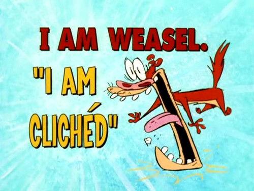 I Am Weasel Season 4 Episode 2 - I Am Clichéd