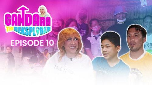 Gandara: The Beksplorer Season 1 Episode 10 - Episode 10