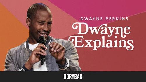 Dry Bar Comedy Season 6 Episode 3 - Dwayne Perkins: Dwayne Explains