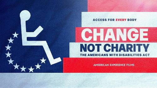 American Experience Season 37 Episode 2 - Change, Not Charity: The Americans with Disabilities Act