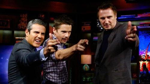 Watch What Happens Live with Andy Cohen Season 8 Episode 19 - Ethan Hawke & Liam Neeson
