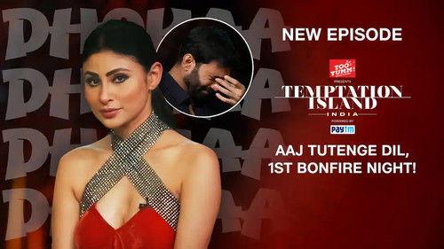Temptation Island India Season 1 Episode 8 - Aaj Tootenge Dil, 1st Bonfire Night!