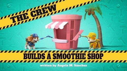 Rubble & Crew Season 2 Episode 16 - The Crew Builds a Smoothie Shop