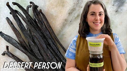 Dessert Person with Claire Saffitz Season 2 Episode 6 - Claire Saffitz Makes Homemade Vanilla Extract