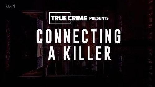 True Crime Presents Season 1 Episode 5 - Connecting a Killer