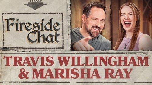 Fireside Chat Season 1 Episode 18 - Fireside Chat LIVE With Marisha Ray and Travis Willingham!