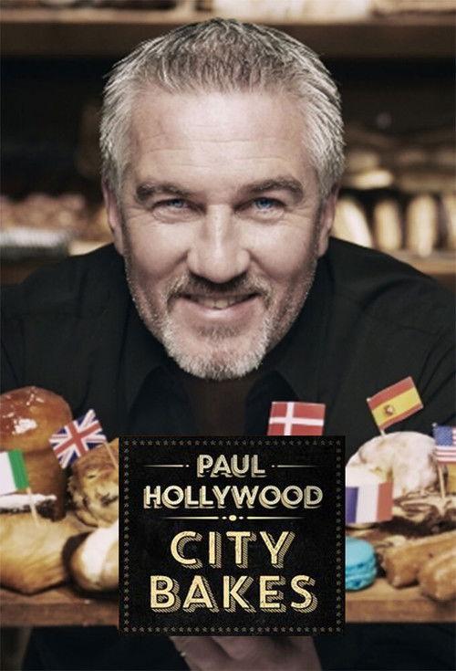 Paul Hollywood City Bakes poster
