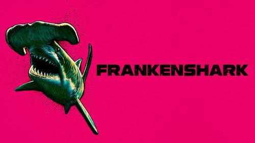 Shark Week Season 38 Episode 15 - Frankenshark