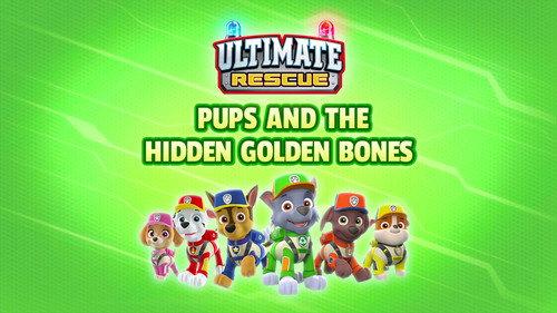 PAW Patrol Season 5 Episode 42 - Ultimate Rescue: Pups and the Hidden Golden Bones