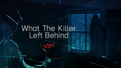 20/20 Season 49 Episode 15 - What The Killer Left Behind