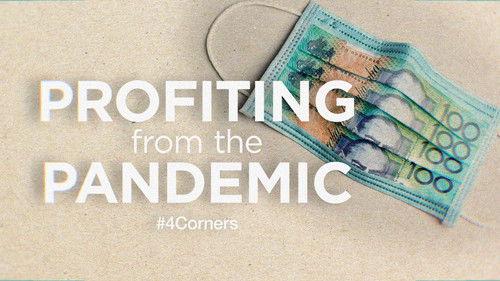 Four Corners Season 62 Episode 12 - Profiting from the Pandemic