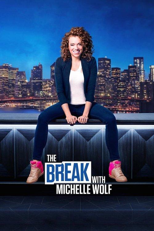 The Break with Michelle Wolf poster