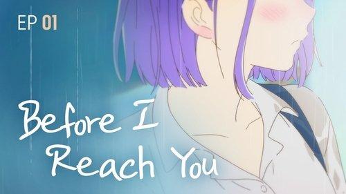 A Day Before Us Season 1 Episode 1 - Before I Reach You