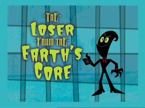 The Grim Adventures of Billy and Mandy Season 5 Episode 7 - The Loser from the Earth's Core