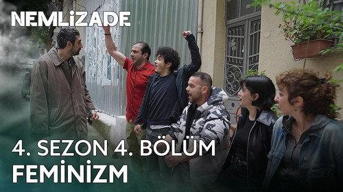Nemlizade Season 4 Episode 4 - Feminism