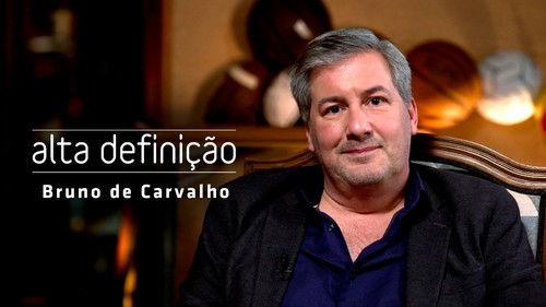 Alta Definição Season 17 Episode 12 - Bruno de Carvalho