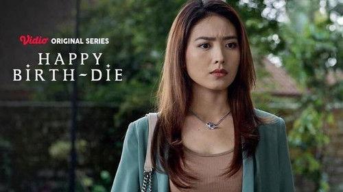 Happy Birth-Die Season 1 Episode 2 - Yang Berbinar