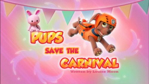 PAW Patrol Season 4 Episode 13 - Pups Save the Carnival
