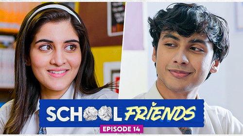 School Friends Season 1 Episode 14 - Dosti Ka Interval