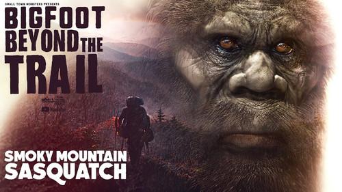 Bigfoot Beyond the Trail Season 1 Episode 20 - Smoky Mountain Sasquatch