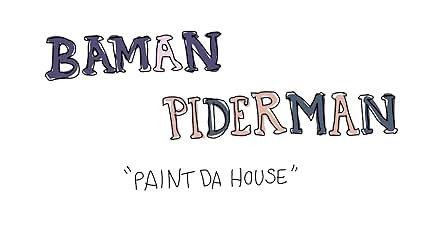 Baman Piderman Season 3 Episode 1 - Paint Da House
