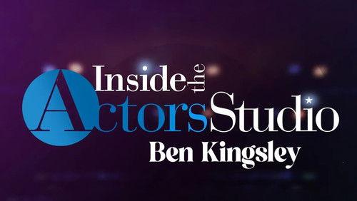 Inside the Actors Studio Season 8 Episode 10 - Sir Ben Kingsley