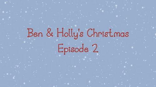 Ben & Holly's Little Kingdom Season 2 Episode 52 - Ben & Holly's Christmas Episode 2
