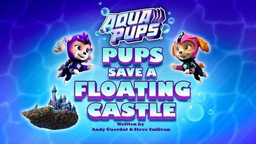 PAW Patrol Season 9 Episode 22 - Aqua Pups: Pups Save a Floating Castle