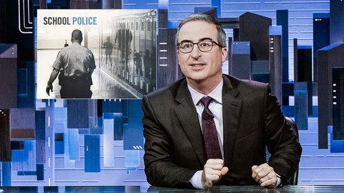 Last Week Tonight with John Oliver Season 9 Episode 13 - June 5, 2022: School Police