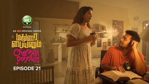 Madurai Paiyanum Chennai Ponnum Season 1 Episode 21 - The Saturation Point