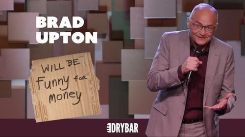 Dry Bar Comedy Season 1 Episode 11 - Brad Upton: Will Be Funny For Money
