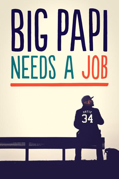 Big Papi Needs a Job poster
