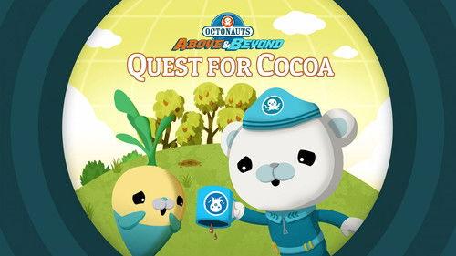 Octonauts: Above & Beyond Season 2 Episode 19 - Quest for Cocoa