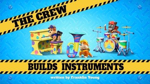 Rubble & Crew Season 1 Episode 41 - The Crew Builds Instruments