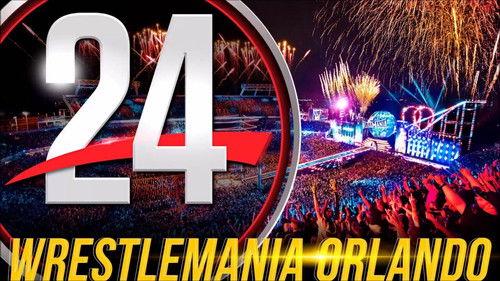 WWE 24 Season 4 Episode 1 - Wrestlemania Orlando