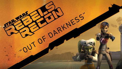 Rebels Recon Season 1 Episode 6 - Inside "Out of Darkness"