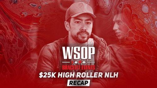 World Series of Poker Season 2021 Episode 2 - Event #6 $25K No-Limit Hold'em High Roller | Recap