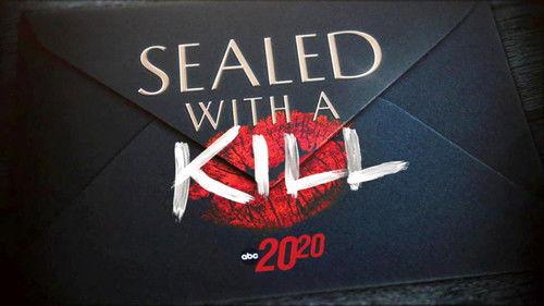 20/20 Season 47 Episode 16 - Sealed with a Kill